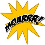 Moarrr!
